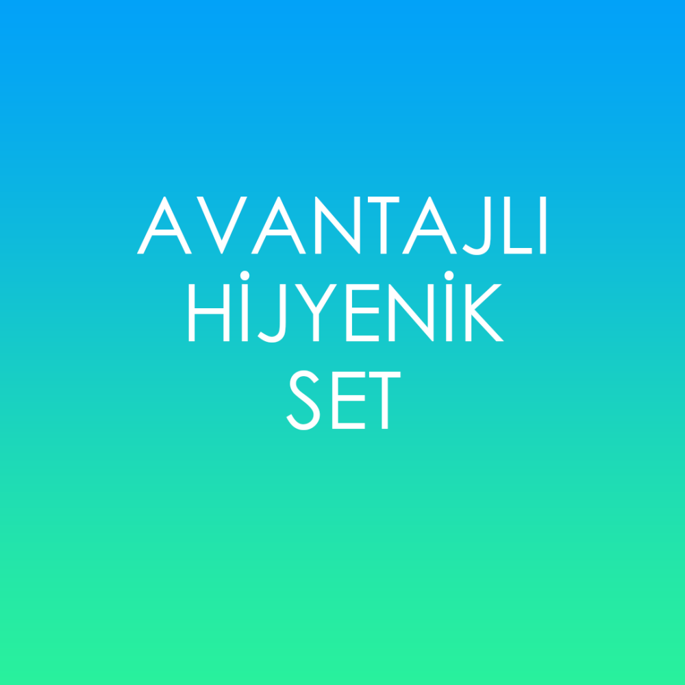 Avantajlı Hijyenik Set